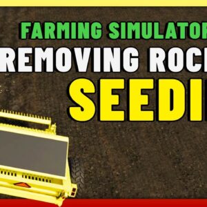 Removing Rocks And Seeding in Farming Simulator 22