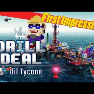 Drill Deal Oil Tycoon | First Impressions!
